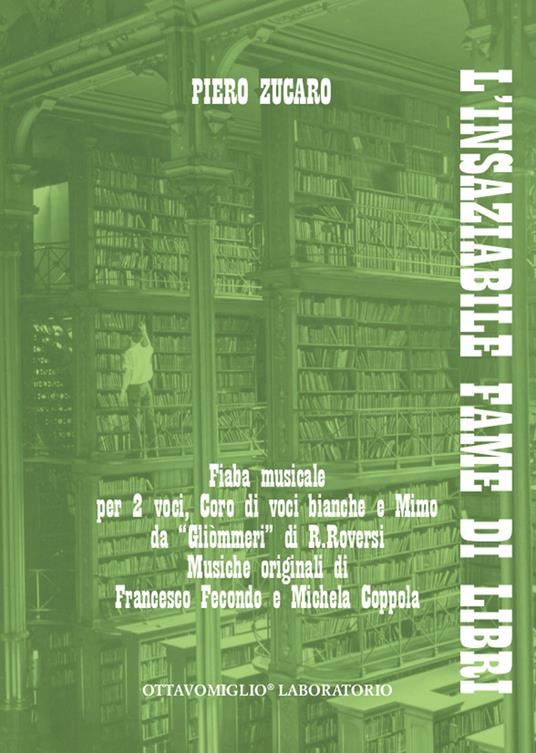 L' insaziabile fame di libri. Fiaba musicale per 2 voci. Coro di voci bianche e Mimo, da «Gliòmmeri» di Roberto Roversi. Con 2 CD-Audio - Piero Zucaro - copertina