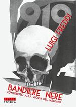 Bandiere nere. Contributo alla storia del fascismo