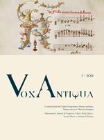 Vox antiqua. Commentaria de cantu gregoriano, musica antiqua, musica sacra et historia liturgica (2021). Vol. 1