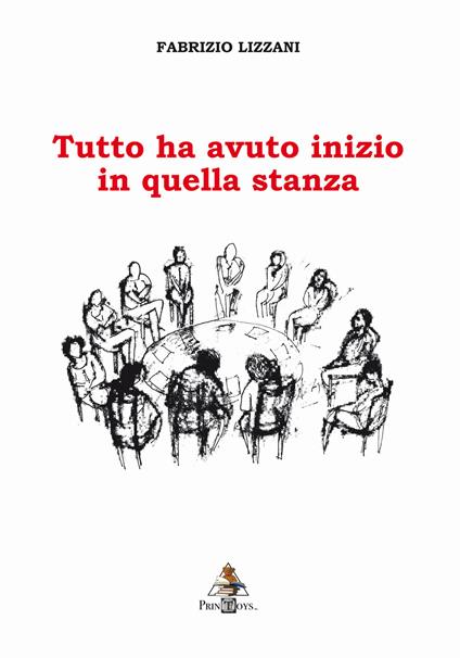 Tutto ha avuto inizio in quella stanza - Fabrizio Lizzani - copertina