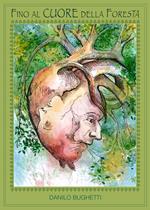 Fino al cuore della foresta