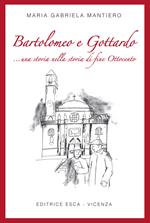 Bartolomeo e Gottardo ...una storia nella storia di fine Ottocento