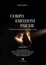 Corpo emozioni e psiche. Dinamismi energetici e tipologie umane