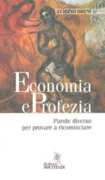 Economia e profezia. Parole diverse per provare a ricominciare
