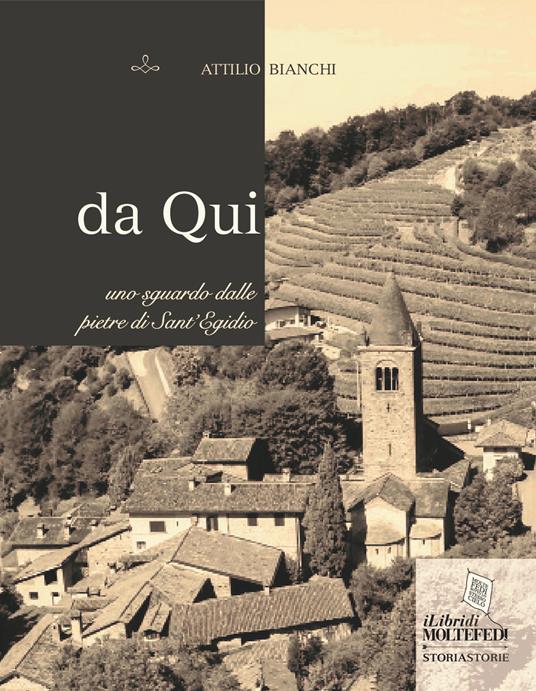 Da qui. Uno sguardo dalle pietre di Sant'Egidio - Attilio Bianchi - copertina