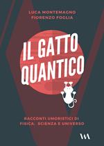 Il gatto quantico. Racconti umoristici di fisica, scienza e universo