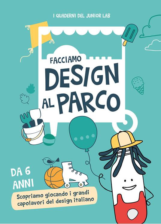 Facciamo design al parco. Ediz. illustrata - copertina