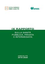 IX rapporto sulla sanità pubblica, privata e intermediata. Annualità 2019-2020