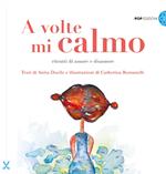 A volte mi calmo. Ritratti di amore e disamore