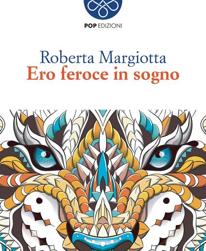 Ero feroce in sogno - Roberta Margiotta - copertina
