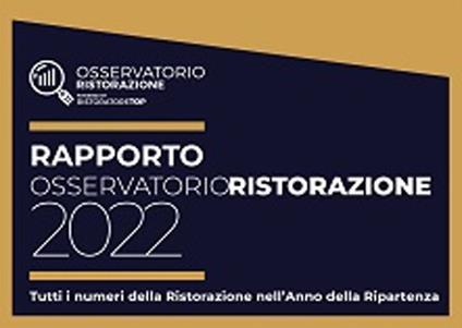 Rapporto Osservatorio Ristorazione 2022. Tutti i numeri dell'anno della ripartenza - copertina