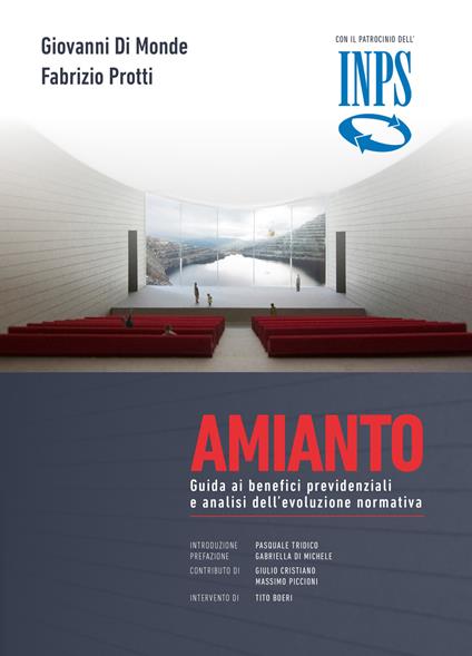 Amianto. Guida ai benefici previdenziali e analisi dell'evoluzione normativa - Giovanni Di Monde,Protti Fabrizio - copertina