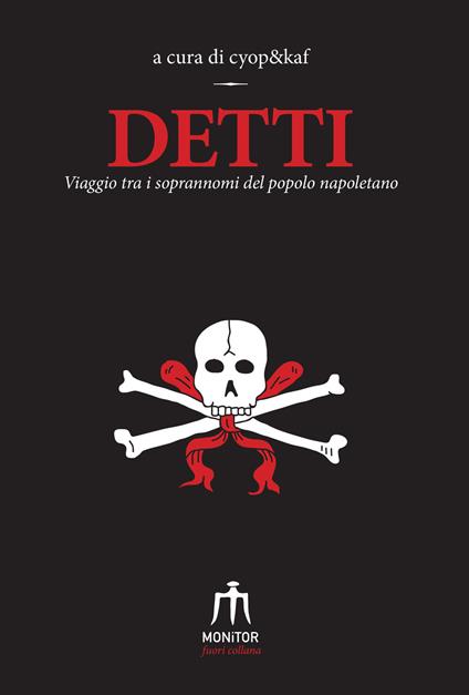 Detti. Viaggio tra i soprannomi del popolo napoletano. Ediz. ampliata - copertina