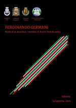 Ferdinando Germani. Studio di un anarchico. Socialista di Arce in Terra di Lavoro
