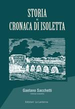 Storia e cronaca di Isoletta (rist. anast.)