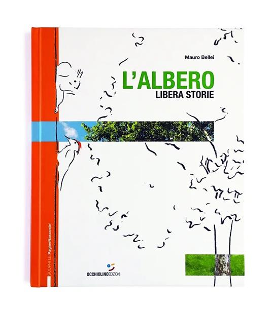 L' albero libera storie. Ediz. a colori - Mauro Bellei - copertina