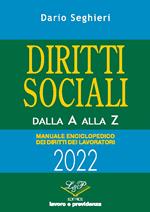 Diritti sociali dalla A alla Z 2022. Manuale enciclopedico dei diritti dei lavoratori