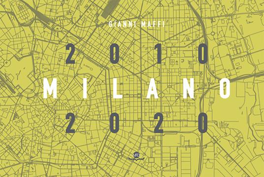 Milano 2010/2020 - Gianni Maffi - copertina