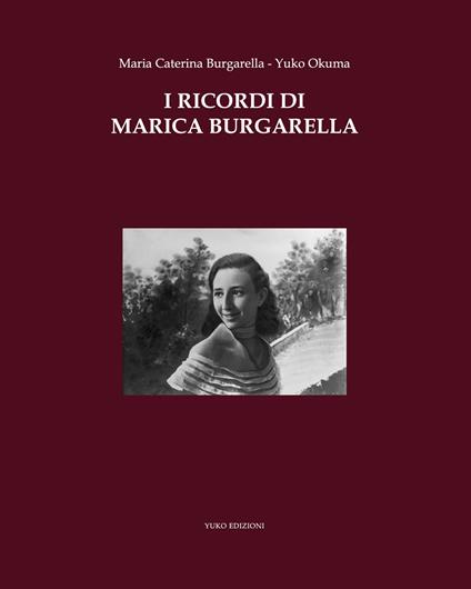 I ricordi di Marica Burgarella - Yuko Okuma,Maria Caterina Burgarella - copertina