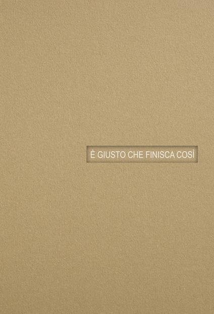 È giusto che finisca così - copertina