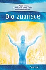 Dio guarisce