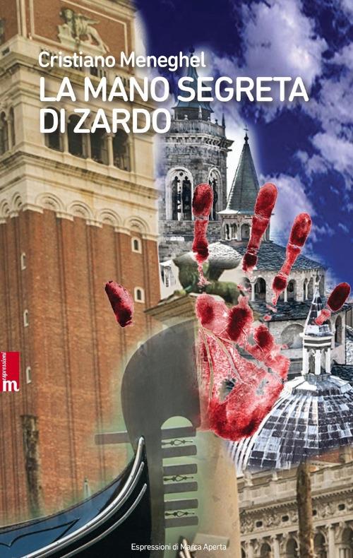 La mano segreta di Zardo - Cristiano Meneghel - copertina