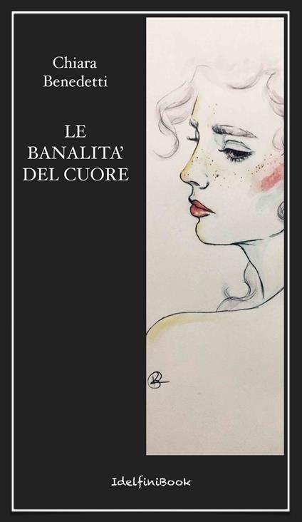 Le banalità del cuore - Chiara Benedetti - copertina