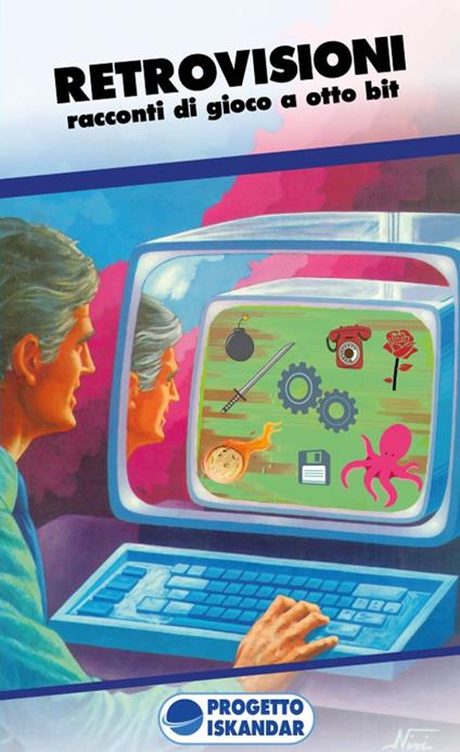 Retrovisioni. Racconti di gioco a otto bit - copertina