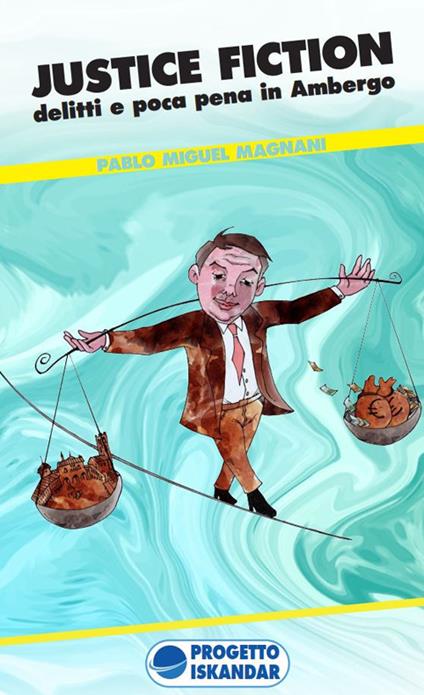 Justice Fiction. Delitti e poca pena in Ambergo - Pablo Miguel Magnani - copertina