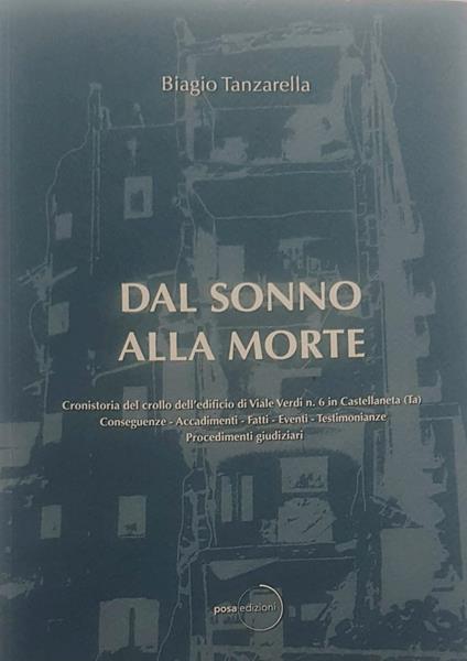 Dal sonno alla morte. Cronistoria del crollo dell'edificio di Viale Verdi n. 6 in Castellaneta (TA) - Biagio Tanzarella - copertina