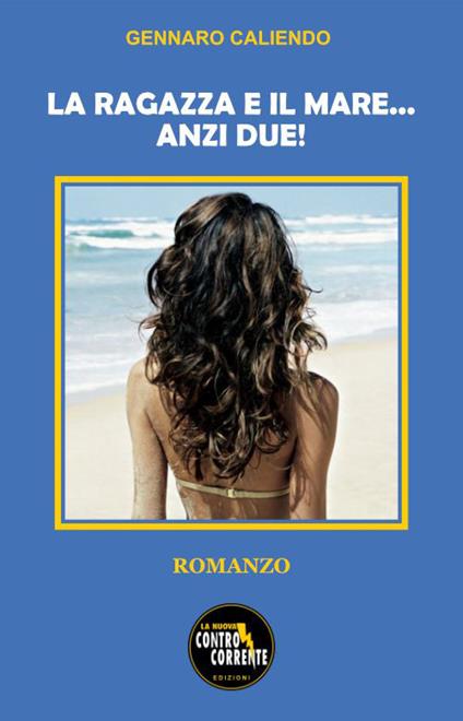 La ragazza e il mare... anzi due! - Gennaro Caliendo - copertina