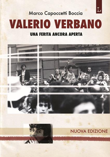 Valerio Verbano. Una ferita ancora aperta. Passione e morte di un militante comunista - Marco Capoccetti Boccia - ebook