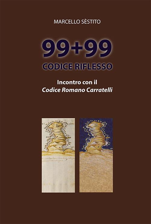 99+99 codice riflesso. Ediz. illustrata - Marcello Sèstito - copertina