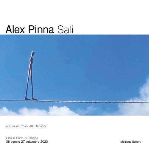 Alex Pinna Sali. Catalogo della mostra (Città e Porto di Tropea, 8 agosto-27 settembre 2020) - Fondazione Rocco Guglielmo - copertina