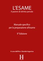 L' esame. Il parere di diritto penale. Manuale specifico per la preparazione all'esame