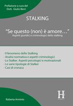 Stalking. «Se questo (non) è amore...». Aspetti giuridici e criminologici dello stalking