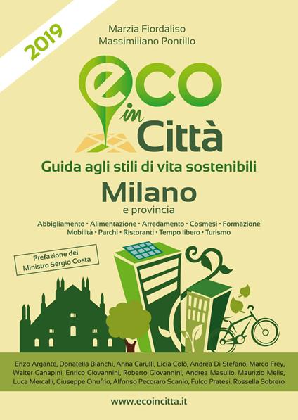 Eco in città Milano e provincia. Guida agli stili di vita sostenibili - Marzia Fiordaliso,Massimiliano Pontillo - copertina