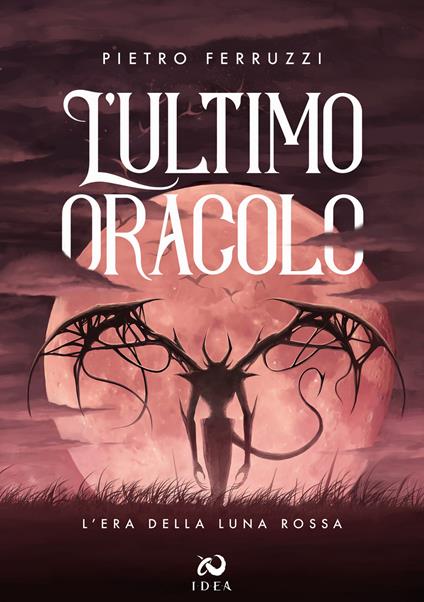 L'ultimo oracolo. L'era della luna rossa - Pietro Ferruzzi - copertina