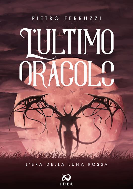 L'ultimo oracolo. L'era della luna rossa - Pietro Ferruzzi - copertina