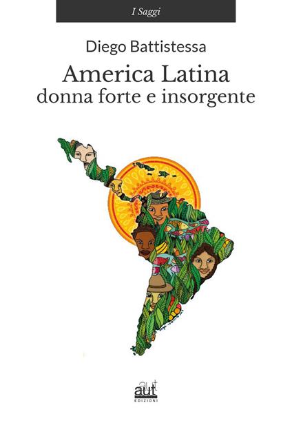 America latina. Donna forte e insorgente - Diego Battistessa - copertina