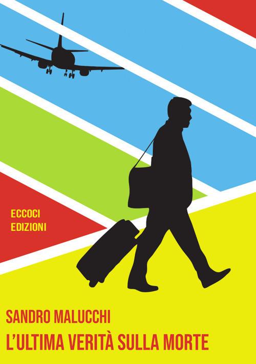 L' ultima verità sulla morte - Sandro Malucchi - copertina