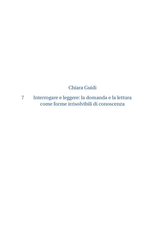 Interrogare e leggere. La domanda e la lettura come forme irrisolvibili di conoscenza - Chiara Guidi - copertina