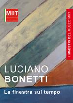 I maestri del museo Miit. Luciano Bonetti. Le finestre sul tempo