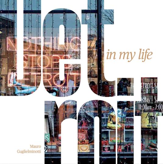 Detroit in my life - Mauro Guglielminotti - copertina