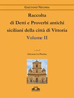 Raccolta di detti e proverbi antichi siciliani della città di Vittoria. Vol. 2