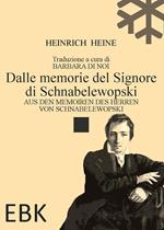 Dalle memorie del Signore di Schnabelewopski-Aus den Memoiren des Herren von Schnabelewopski. Ediz. bilingue