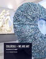 Annalaura di Luggo. Collòculi. We are art. Ediz. italiana e inglese