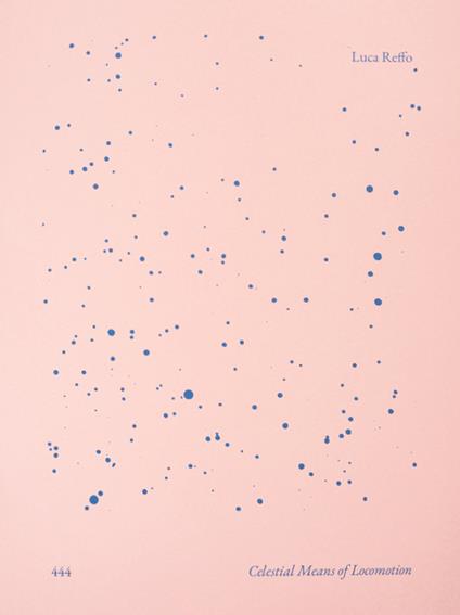 444. Celestial means of locomotion. Ediz. illustrata - Luca Reffo - copertina