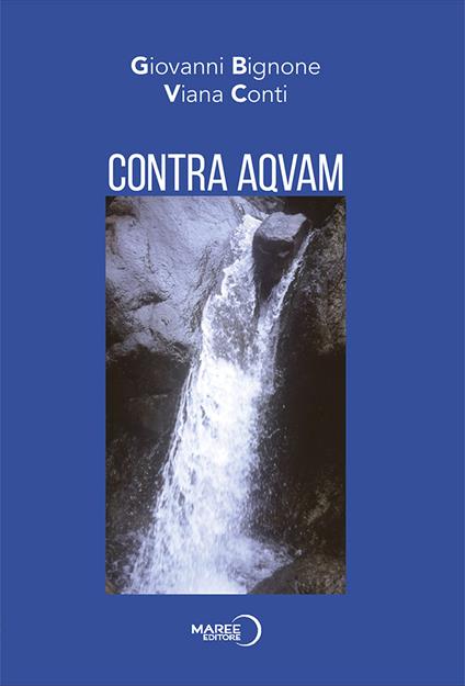 Contra Aqvam. Ediz. italiana e tedesca - Giovanni Bignone - copertina