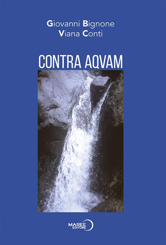 Contra Aqvam. Ediz. italiana e tedesca - Giovanni Bignone - copertina